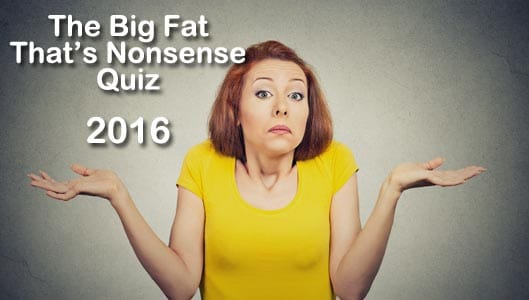 The Big Fat That’s Nonsense Quiz 2016 – 15 Qs