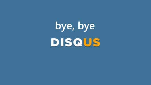It’s time to say goodbye to Disqus comments