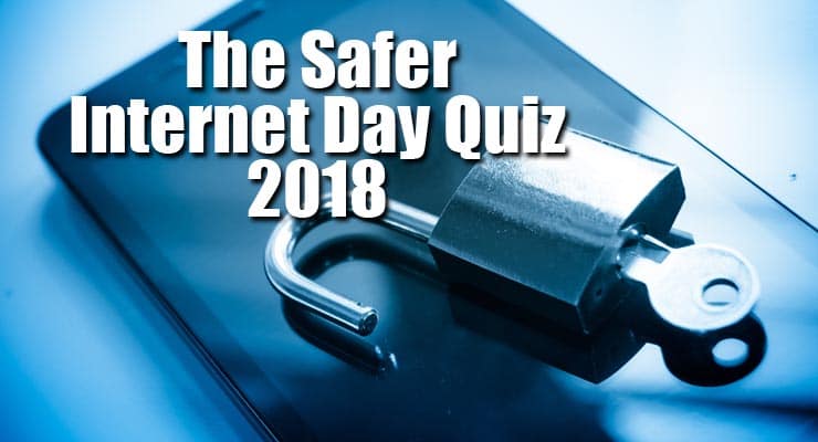 The Safer Internet Day Quiz 2018