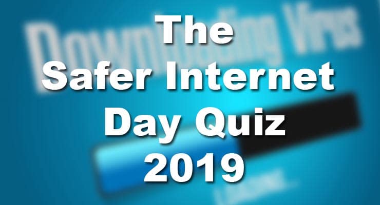 The Safer Internet Day Quiz 2019